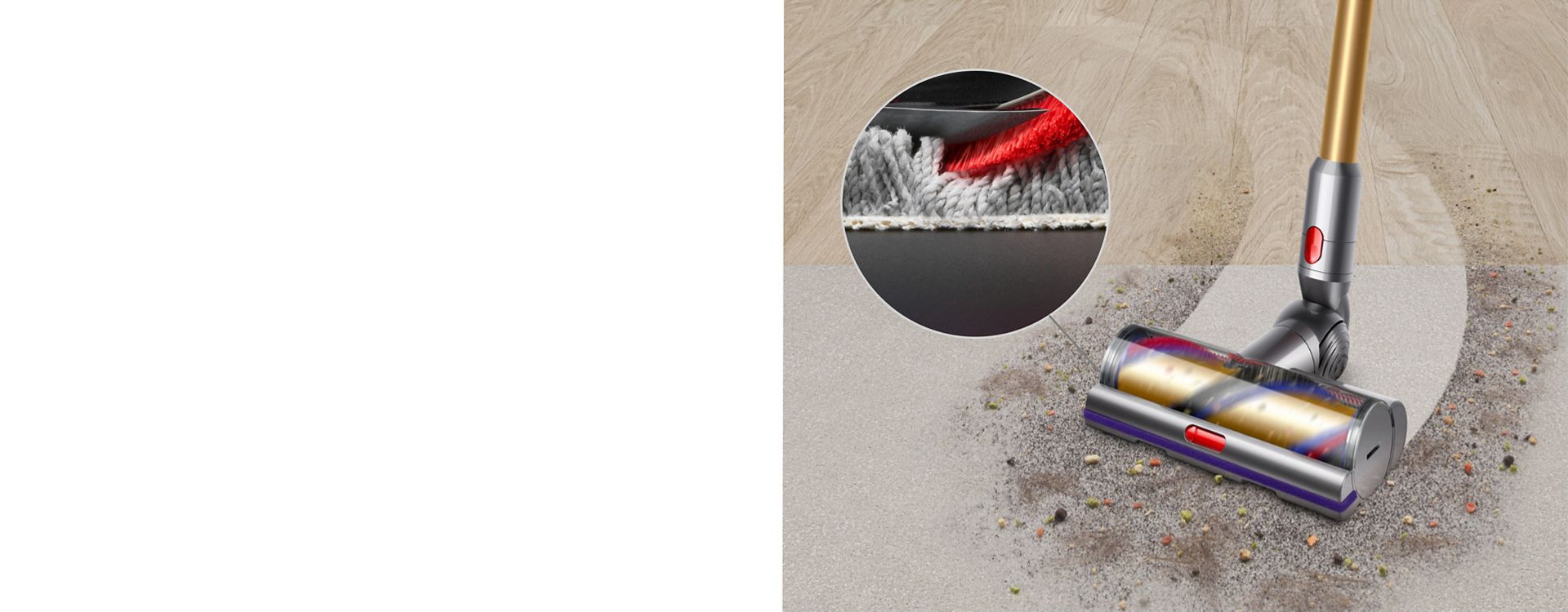 The Digital Motorbar cleaner head automatically adapts suction power across floor types.